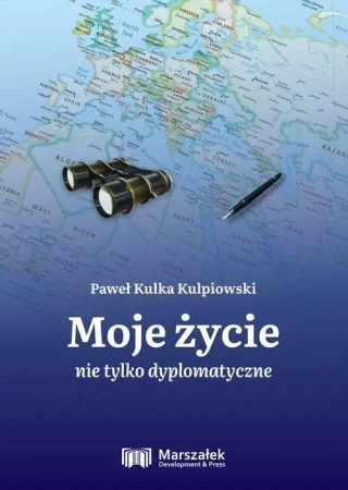 Moje życie nie tylko dyplomatyczne - Paweł Kulka Kulpiowski