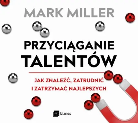 audiobook Przyciąganie talentów - Mark Miller