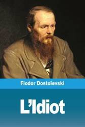 L'Idiot - Dostoïevski Fiodor