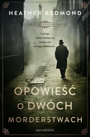 Charles Dickens na tropie. Opowieść o dwóch... - Heather Redmond