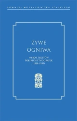 Żywe ogniwa. Wybór tekstów polskich etnografek (1888–1939) - opracowanie zbiorowe