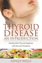 Thyroid Disease - Ashley Wells