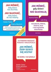 Jak mówić, żeby dzieci nas słuchały + się uczyły + gdy dzieci nie słuchają - Joanne Faber, Julie King, Beata Horosiewicz