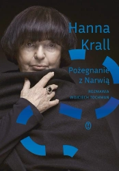 Pożegnanie z Narwią. Rozmawia Wojciech Tochman - Hanna Krall, Wojciech Tochman