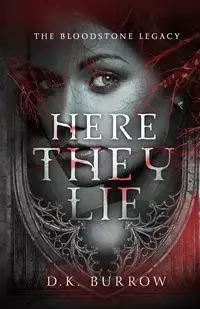 Here They Lie - Burrow D.K.