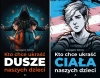 Kto chce ukraść dusze naszych dzieci + Kto chce ukraść ciała naszych dzieci - Grzegorz Górny