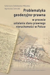 eBook Problematyka geodezyjno-prawna w procesie ustalania stanu prawnego nieruchomości w Polsce - Katarzyna Sobolewska-Mikulska