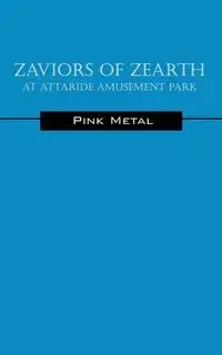 Zaviors of Zearth - Pink Metal