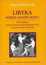 Liryka wśród aktów mowy - Adam Kalbarczyk