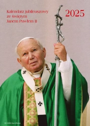 Kalendarz 2025 ze św. Janem Pawłem II - praca zbiorowa