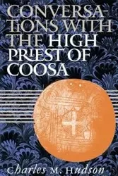 Conversations with the High Priest of Coosa - Charles M. Hudson
