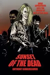 Sunset of the Dead - Anthony Giangregorio