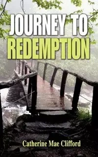 Journey to Redemption - Clifford Catherine Mae