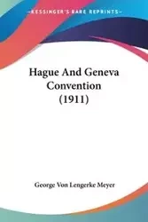 Hague And Geneva Convention (1911) - George Von Meyer Lengerke