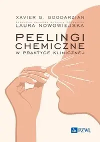 Peelingi chemiczne w praktyce klinicznej - Laura Nowowiejska
