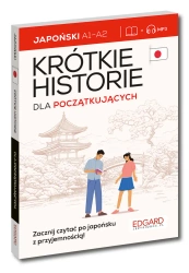 Japoński Krótkie historie. Dla początkujących - Ewa Krassowska-Mackiewicz, Karolina Tarasiuk