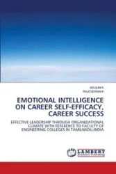 EMOTIONAL INTELLIGENCE ON CAREER SELF-EFFICACY, CAREER SUCCESS - K ARULINI