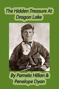 The Hidden Treasure at Dragon Lake - Pamela Hillan
