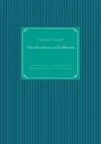 Zwischen Kreuz und Kaffeetasse - Thomas Linnartz