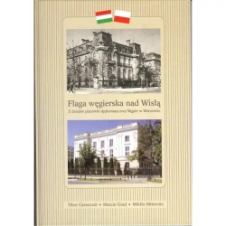 Flaga węgierska nad Wisłą - Praca zbiorowa