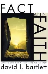 Fact and Faith - David L. Bartlett