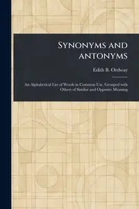 Synonyms and Antonyms - Edith B. Ordway (Edith Bertha)