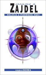 eBook Relacja z pierwszej ręki - Janusz A. Zajdel epub mobi