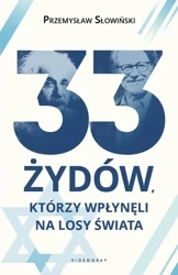 33 Żydów, którzy wpłynęli na losy świata - Przemysław Słowiński