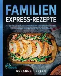 Familien Express-Rezepte - Susanne Fiedler