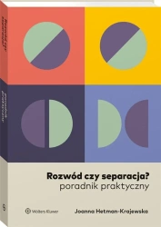 Rozwód czy separacja? Poradnik praktyczny - Joanna Hetman-Krajewska