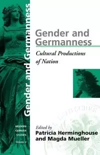 Gender and Germanness - Herminghouse Patricia