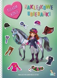 Naklejkowe ubieranki. Kocham konie - opracowanie zbiorowe