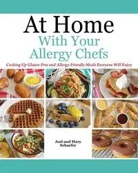 At Home With Your Allergy Chefs - Joel Schaefer