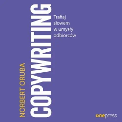 audiobook Copywriting. Trafiaj słowem w umysły odbiorców - Norbert Oruba