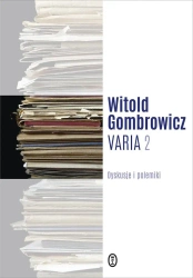 Varia T.2 Dyskusje i polemiki - Witold Gombrowicz
