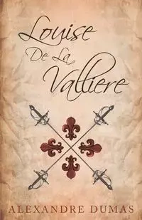Louise De La Valliere - Dumas Alexandre