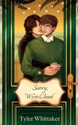 Sorry, We're Closed - Tyler Whittaker