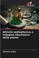 Attività antibatterica e indagine fitochimica delle piante - Sahlu Temertu