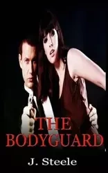 The Bodyguard - Steele J.