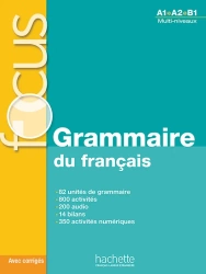 FOCUS Grammaire du francais (A1/B1) podręcznik + audio + Parcours digital - Anne Akyüz, Bernadette Bazelle-Shahmaei, Joëlle Bonenfant