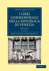 I libri commemoriali della Republica di Venezia - Volume             1 - Predelli Riccardo