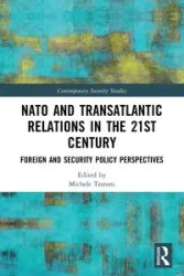 NATO and Transatlantic Relations in the 21st Century - Testoni Michele