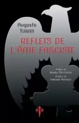 Reflets de l'âme fasciste - Turati Augusto