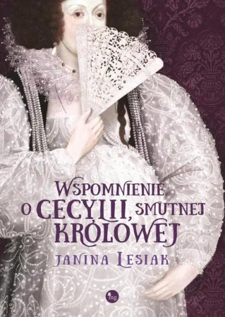 eBook Wspomnienie o Cecylii, smutnej królowej - Janina Lesiak epub mobi