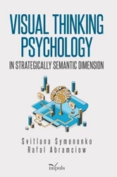 Visual thinking psychology in strategically semantic dimension - Rafal Abramciow