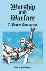 Worship and Warfare - Dick Webster