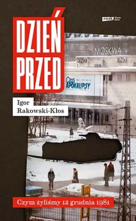 Dzień przed. Czym żyliśmy 12 grudnia 1981 - Znak Literanova