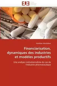 Financiarisation, dynamiques des industries et modèles productifs - MONTALBAN-M