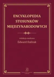 Encyklopedia stosunków międzynarodowych - Edward Haliżak