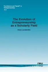 The Evolution of Entrepreneurship as a Scholarly Field - Hans Landström